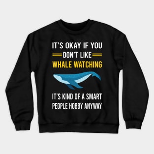 Smart People Hobby Whale Watching Crewneck Sweatshirt